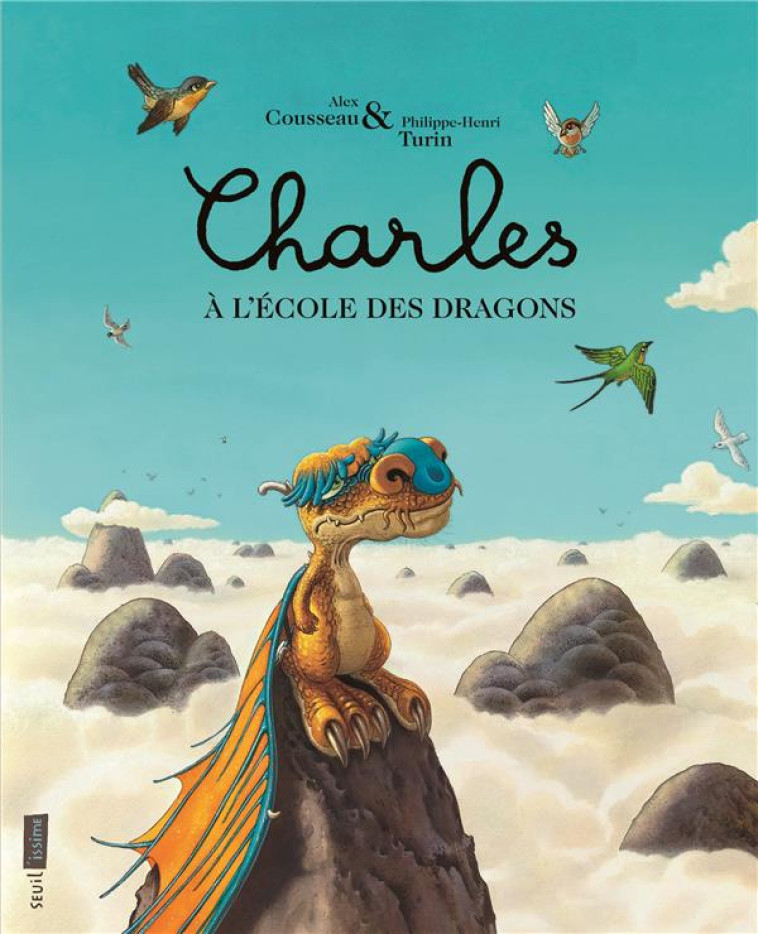 CHARLES A L-ECOLE DES DRAGONS - COUSSEAU/TURIN - Seuil Jeunesse