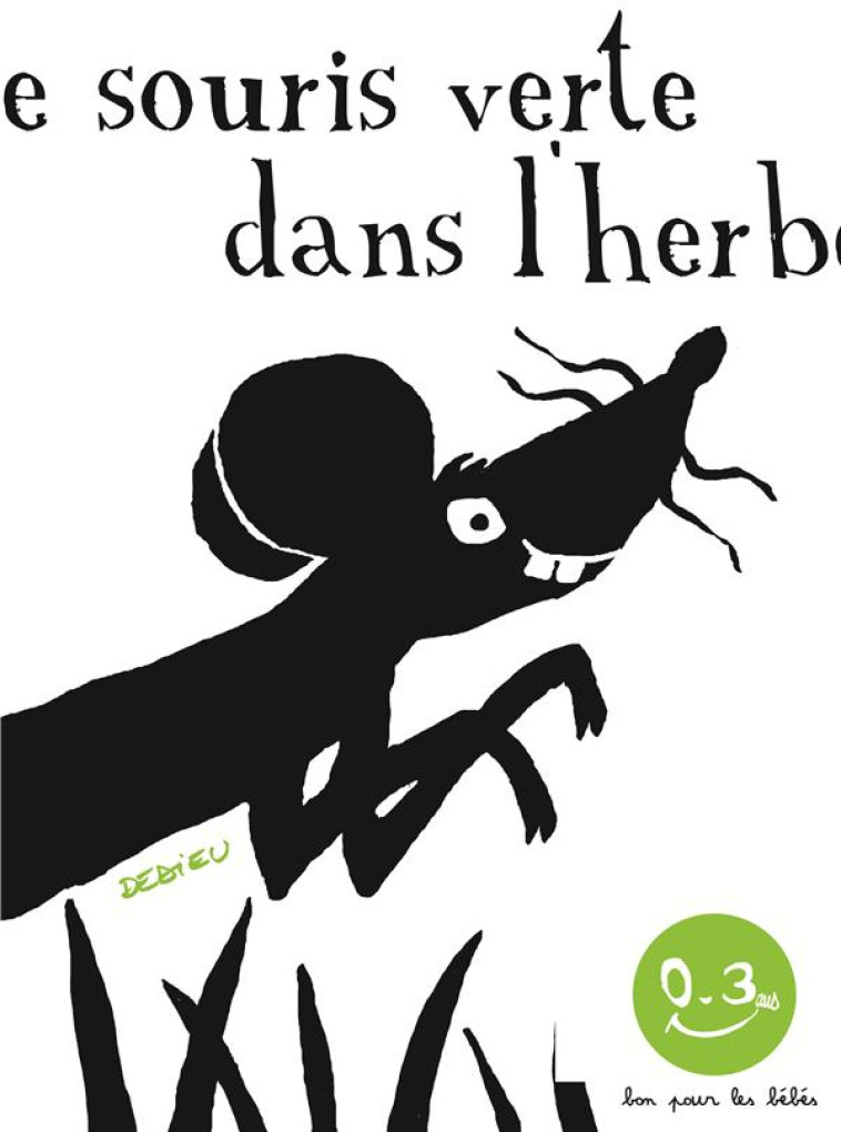 UNE SOURIS VERTE - DEDIEU THIERRY - Seuil Jeunesse