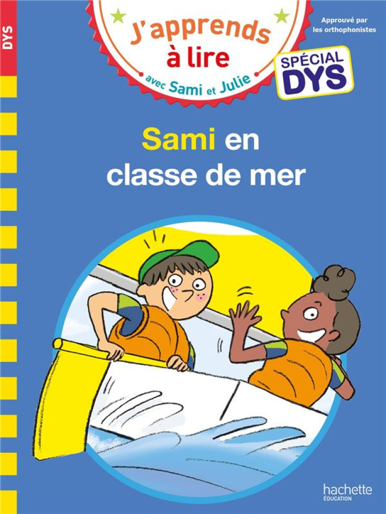 SAMI ET JULIE- SPECIAL DYS (DYSLEXIE) SAMI ET JULIE EN CLASSE DE MER - BONTE/FALLOT/VIRON - HACHETTE