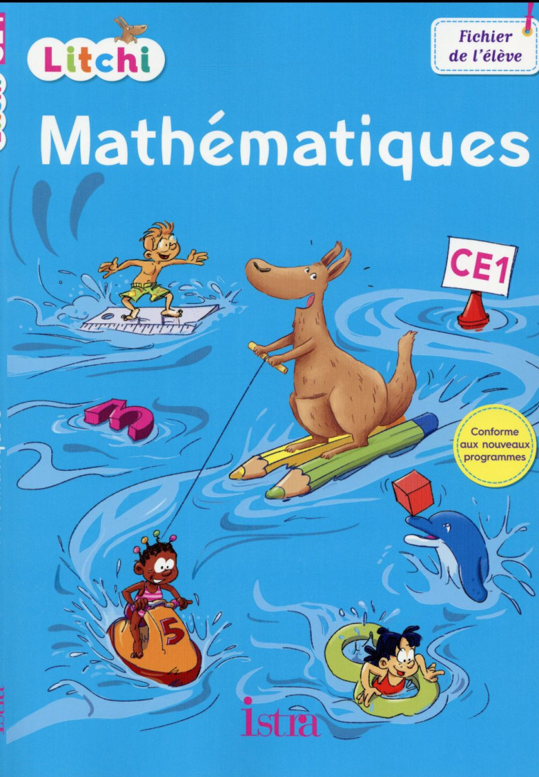 LITCHI MATHEMATIQUES CE1 - FICHIER ELEVE - ED. 2016 - FRITZ/VILARO - Istra