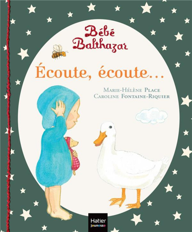 BEBE BALTHAZAR - ECOUTE ECOUTE - PEDAGOGIE MONTESSORI 0/3 ANS - PLACE - HATIER SCOLAIRE