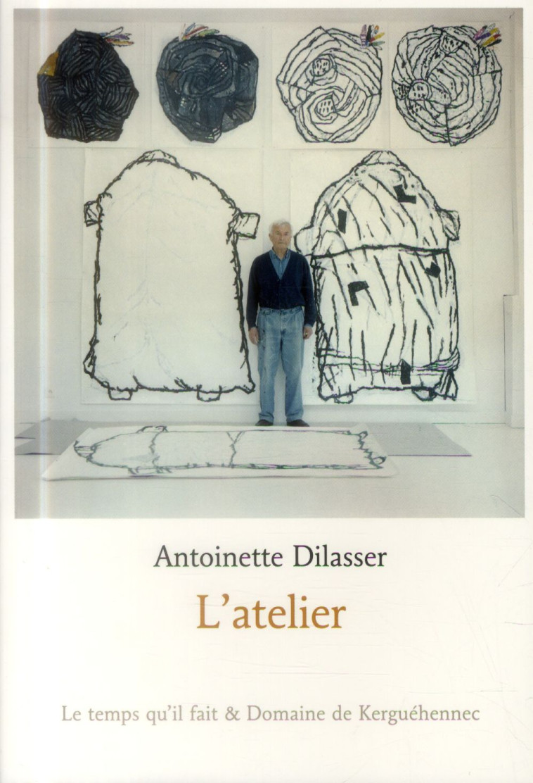 L ATELIER - DILASSER ANTOINETTE - Le Temps qu'il fait