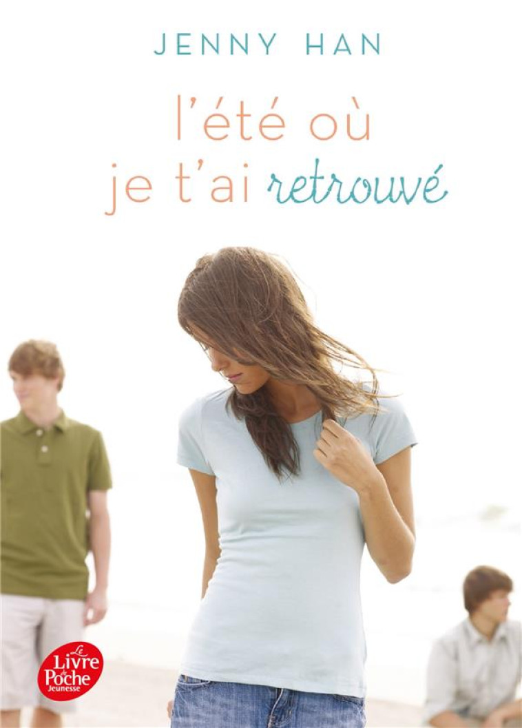 L-ETE OU JE T-AI RETROUV? T02 - HAN JENNY - Le Livre de poche jeunesse