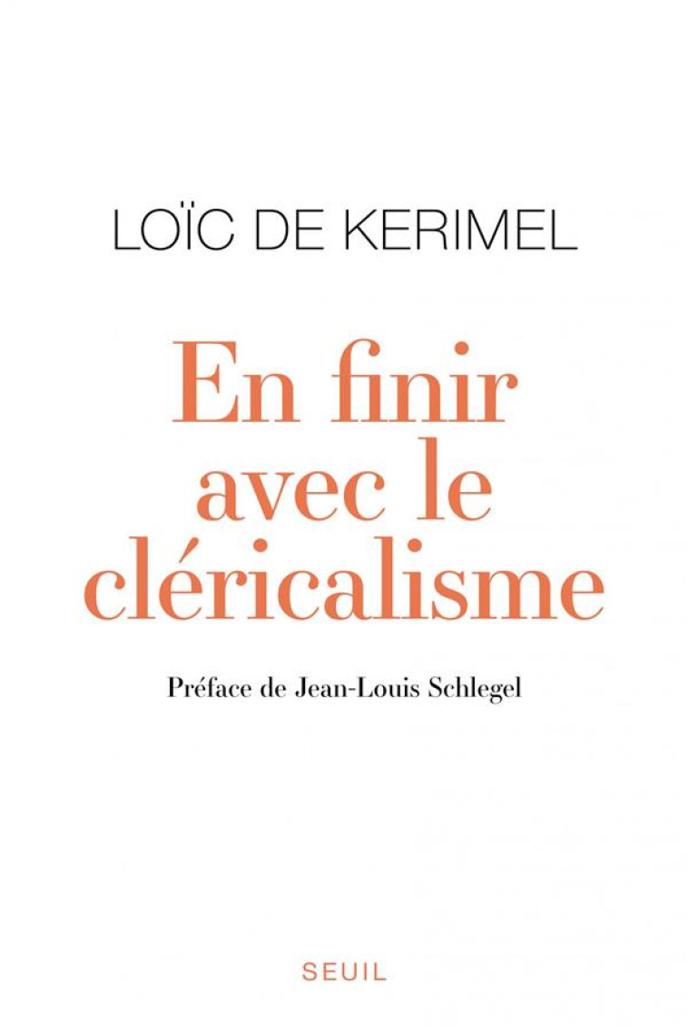 EN FINIR AVEC LE CLERICALISME - DE KERIMEL LOIC - SEUIL