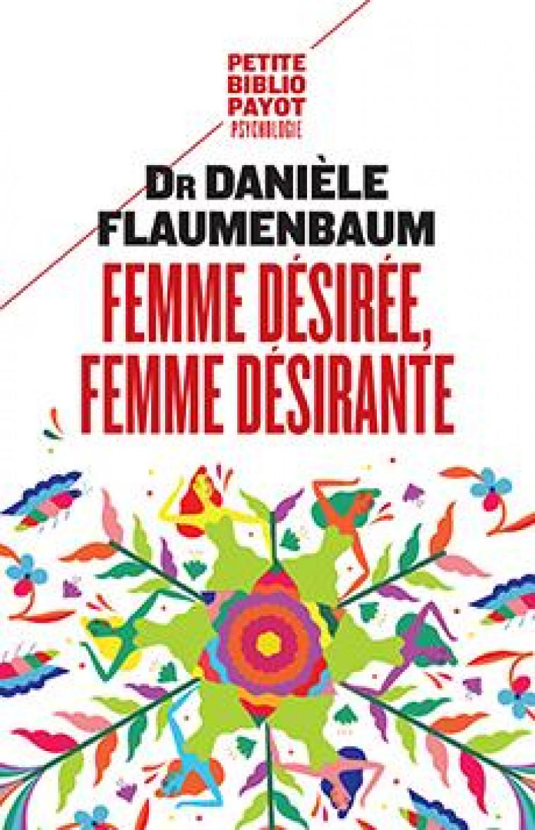 FEMME DESIREE, FEMME DESIRANTE - FLAUMENBAUM DANIELE - Payot