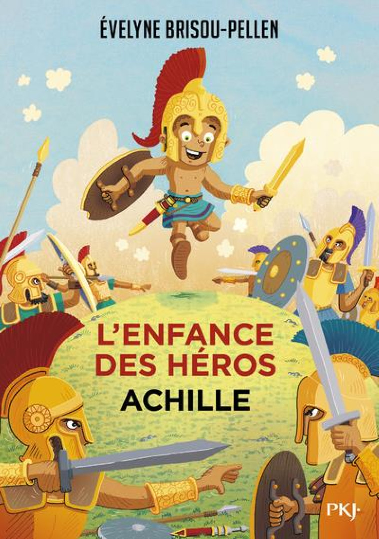 L-ENFANCE DES HEROS T3 : ACHILLE - VOL07 - BRISOU-PELLEN - POCKET