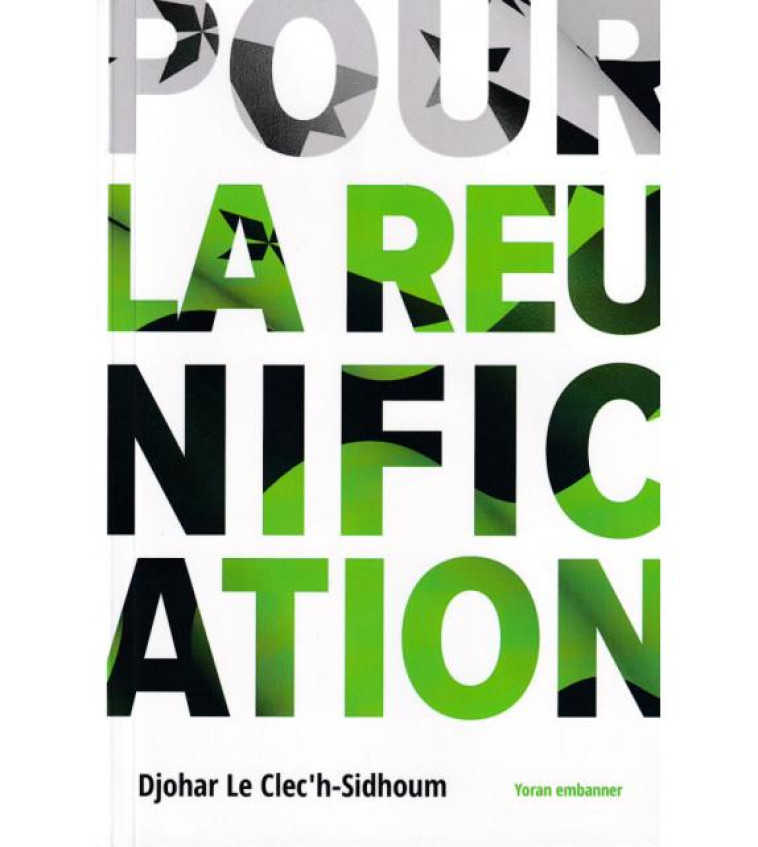 POUR LA REUNIFICATION - LE CLEC-H-SIDHOUM D. - YORAN EMBANNER