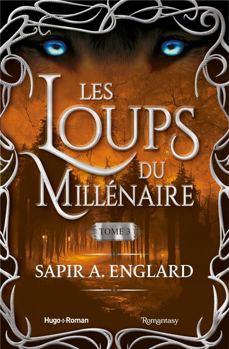 LOUPS DU MILLENAIRE - TOME 03 - ENGLARD SAPIR A. - HUGO JEUNESSE