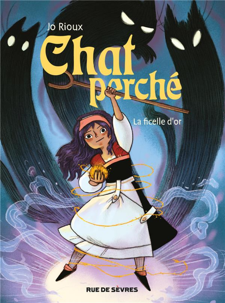 CHAT PERCHE - TOME 1 - LA FICELLE D-OR - RIOUX JO - RUE DE SEVRES