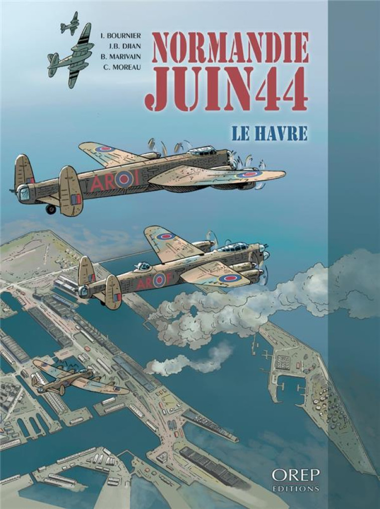 NORMANDIE JUIN 44 TOME 9 : LE HAVRE - COLLECTIF - OREP