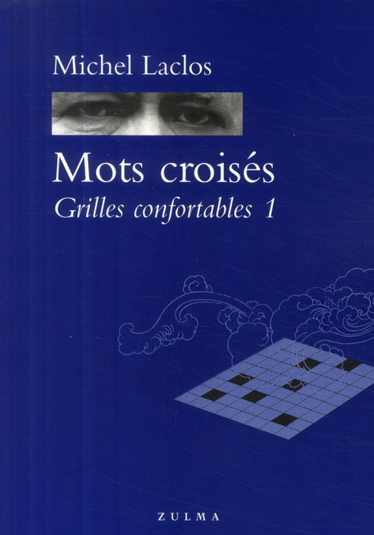 MOTS CROISES- GRILLES CONFORTABLES 1 - LACLOS MICHEL - ZULMA