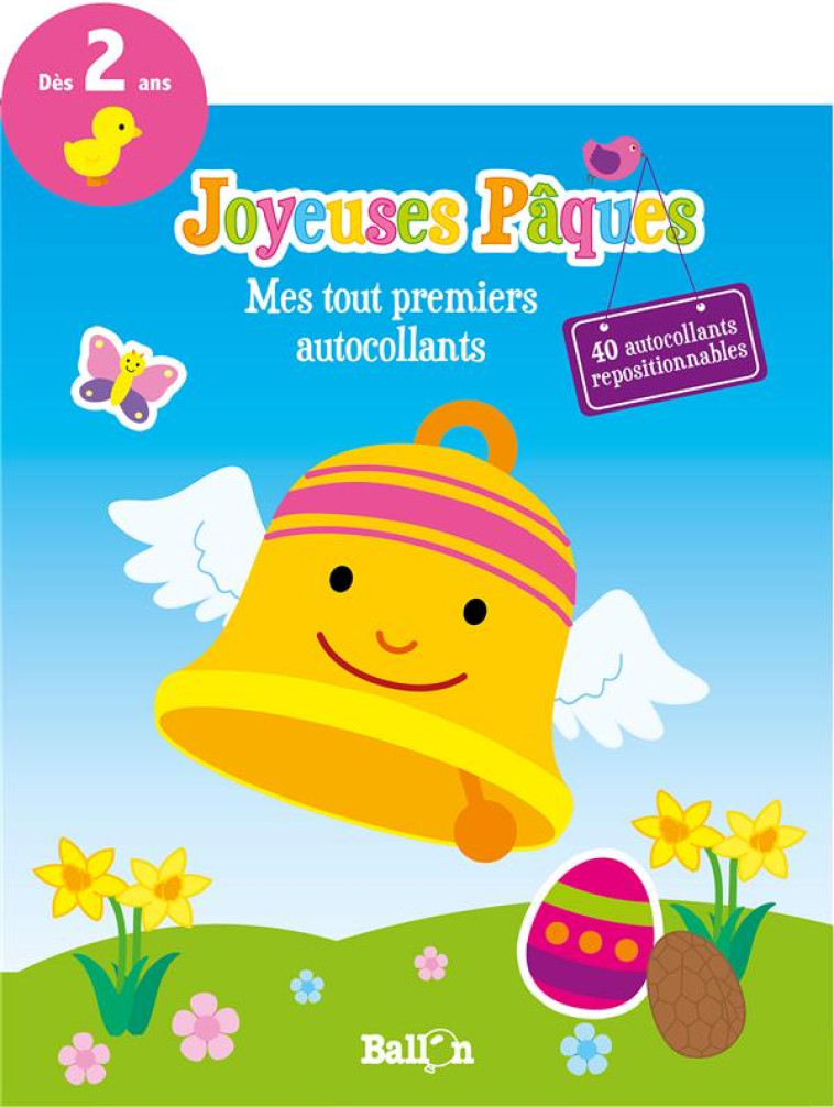 JOYEUSES PAQUES - MES TOUT PREMIERS AUTOCOLLANTS - XXX - le Ballon