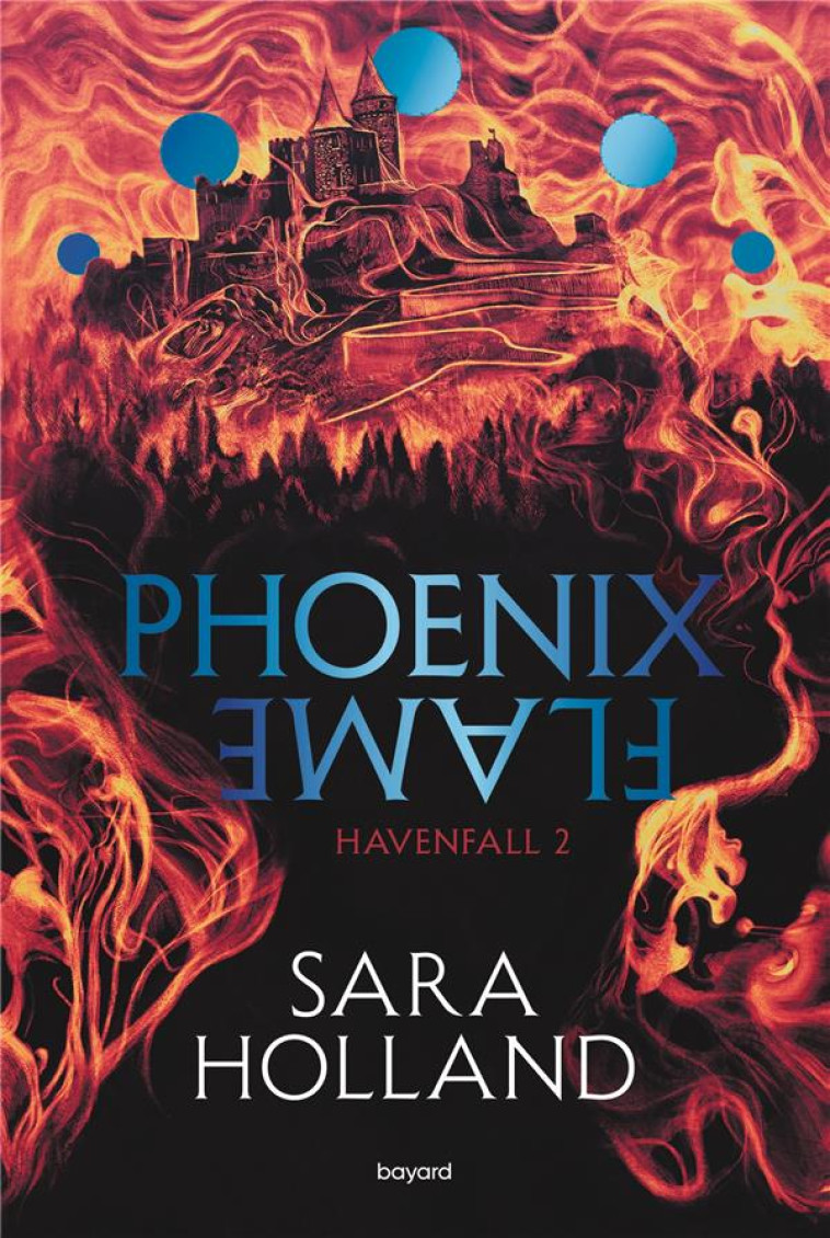 HAVENFALL, TOME 02 - PHOENIX FLAME - MOREAU ERIC - BAYARD JEUNESSE