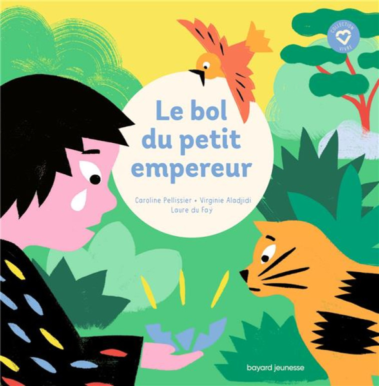 LE PETIT BOL DE L-EMPEREUR - UNE PREMIERE ENTREE DANS LA SAGESSE - PELLISSIER/ALADJIDI - BAYARD JEUNESSE