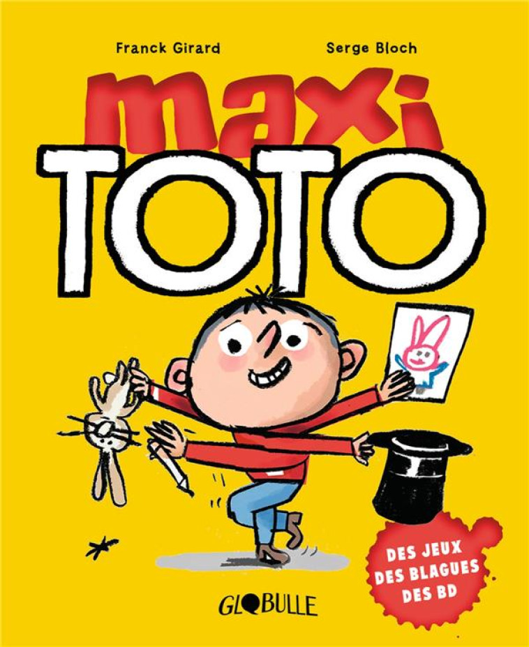 MAXI TOTO 1 - NE - GIRARD/GAUDRAT/BLOCH - BAYARD JEUNESSE