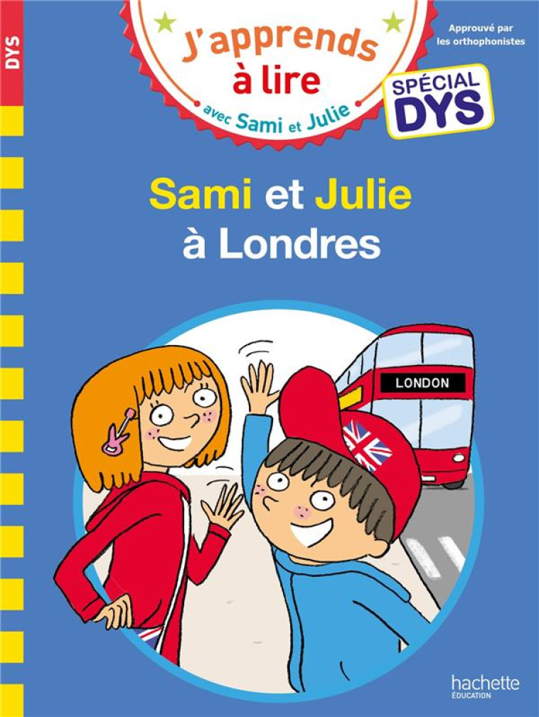 SAMI ET JULIE - SPECIAL DYS (DYSLEXIE) SAMI ET JULIE A LONDRES - MASSONAUD/BONTE - HACHETTE