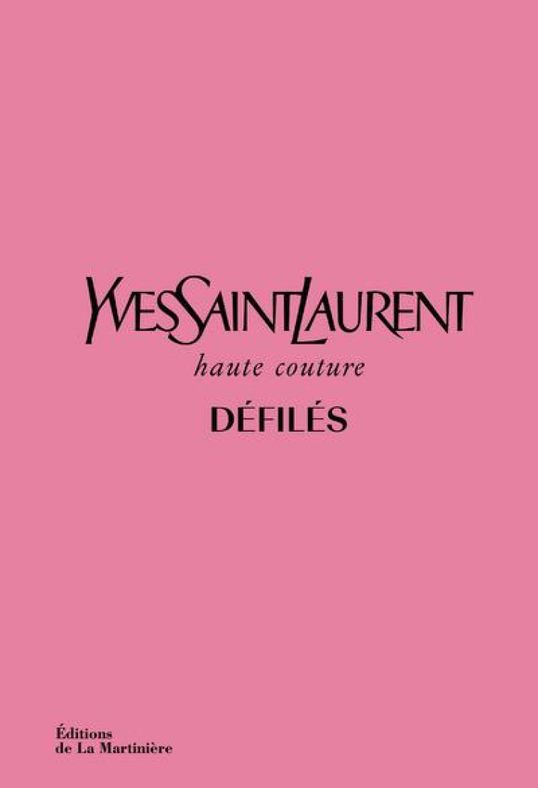 YVES SAINT LAURENT DEFILES - FLAVIANO/MENKES - MARTINIERE BL