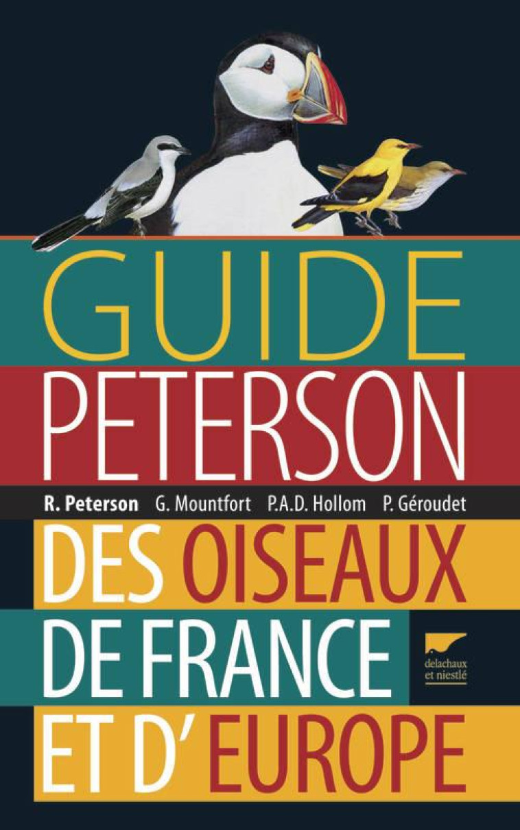 GUIDE PETERSON DES OISEAUX DE FRANCE ET D'EUROPE - Peterson Roger Tory - Delachaux et Niestlé