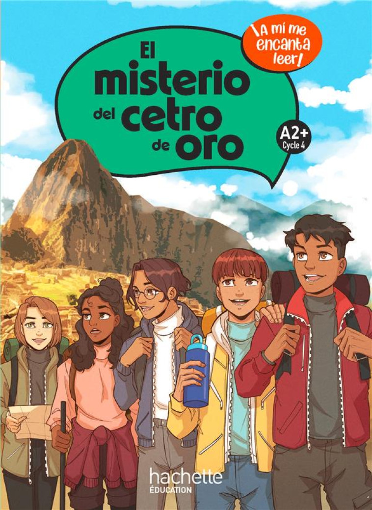 EL MISTERIO DEL CETRO DE ORO CYCLE 4 A2+ - LIVRE ELEVE - ED. 2023 - A MI ME ENCANTA LEER - STRAUB ANTHONY - HACHETTE