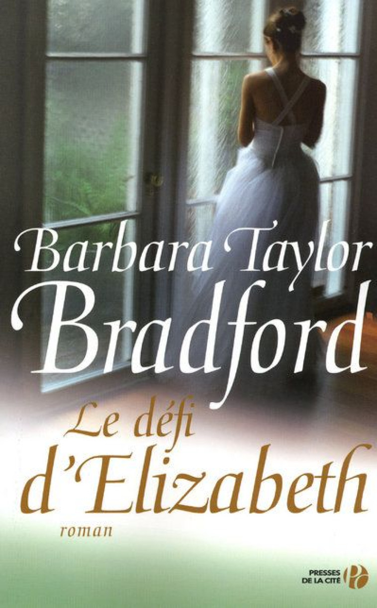 LE DEFI D'ELIZABETH - TAYLOR-BRADFORD B. - PRESSES CITE