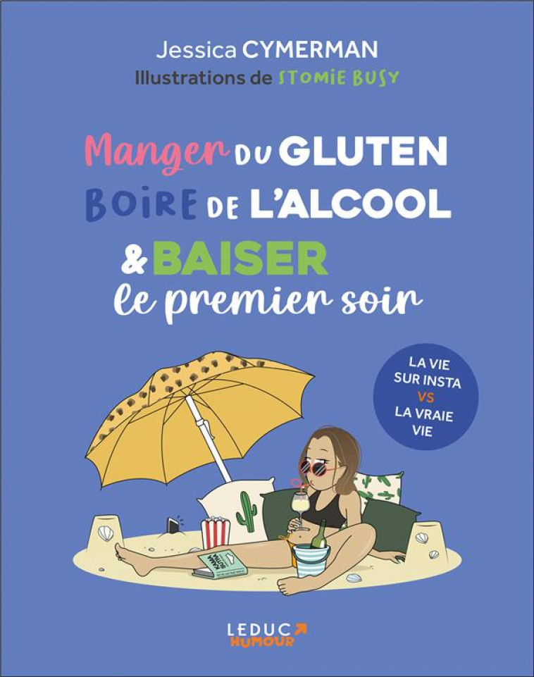 MANGER DU GLUTEN, BOIRE DE L'ALCOOL ET BAISER LE PREMIER SOIR - CYMERMAN, JESSICA - TUT TUT