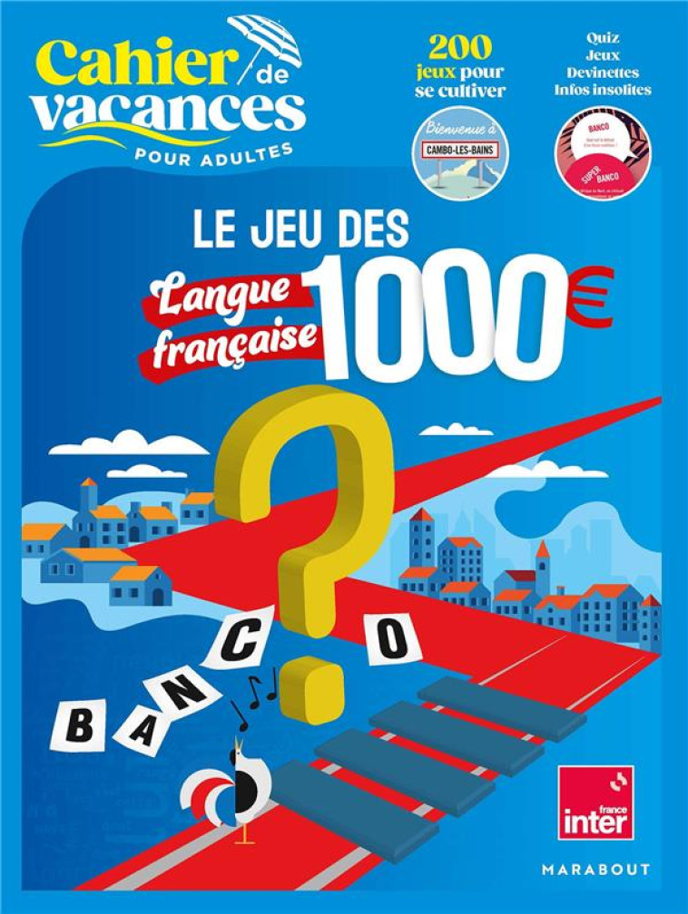 CAHIER DE VACANCES LE JEU DES 1000E - LANGUE FRANCAISE - COLLECTIF - MARABOUT