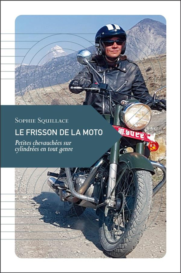 LE FRISSON DE LA MOTO - PETITES CHEVAUCHEES SUR CYLINDREES E - SQUILLACE SOPHIE - TRANSBOREAL