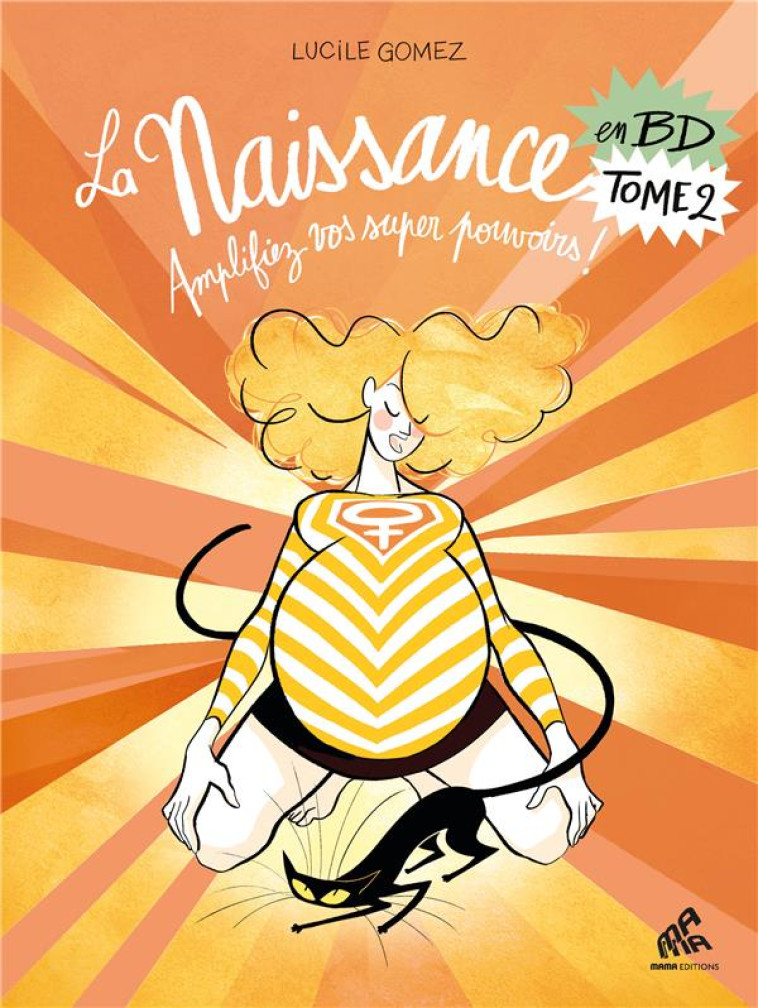 LA NAISSANCE EN BD - TOME 2 - GOMEZ LUCILE - MAMAEDITIONS