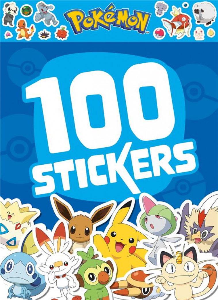 POKEMON - 100 STICKERS NEW - XXX - HACHETTE