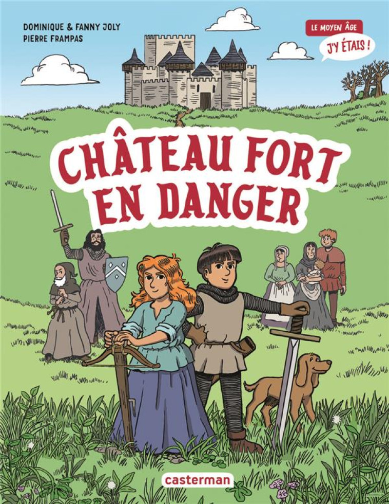 J-Y ETAIS T1 - CHATEAU FORT EN DANGER - JOLY/FRAMPAS - CASTERMAN