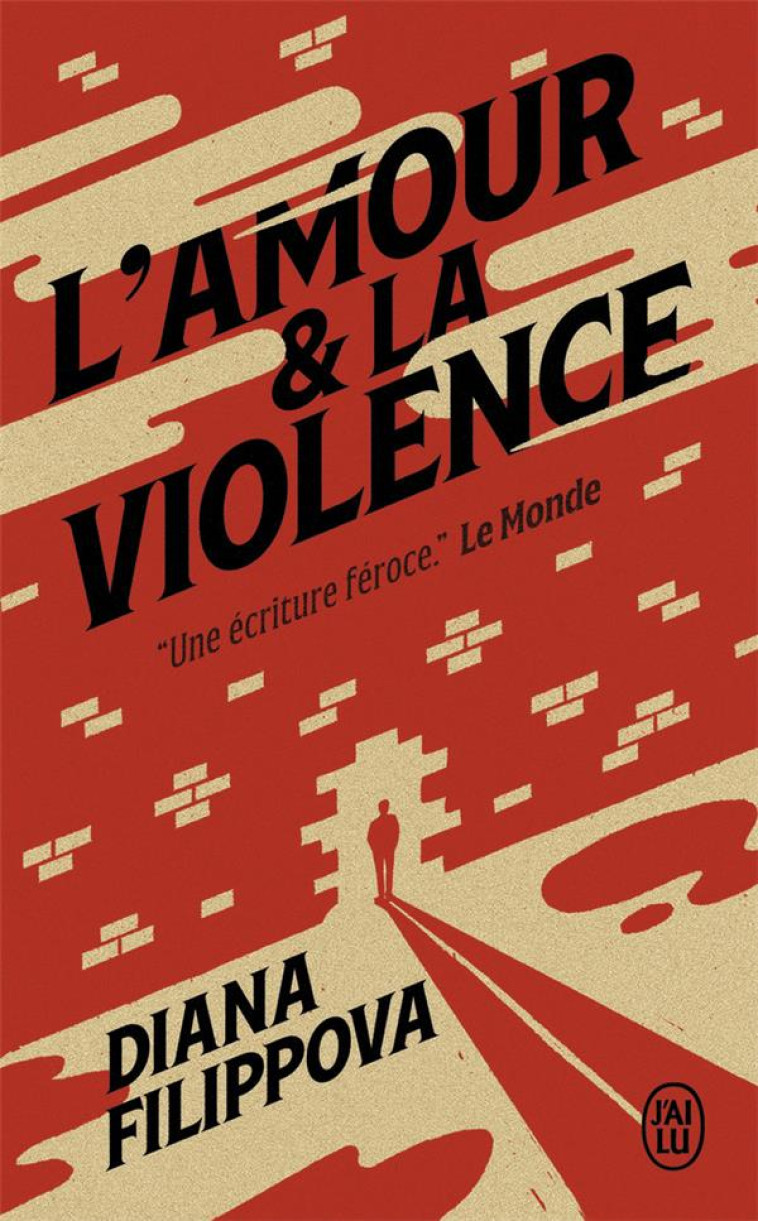 L-AMOUR ET LA VIOLENCE - FILIPPOVA DIANA - J'AI LU