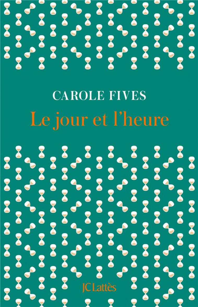 LE JOUR ET L-HEURE - FIVES CAROLE - CERF