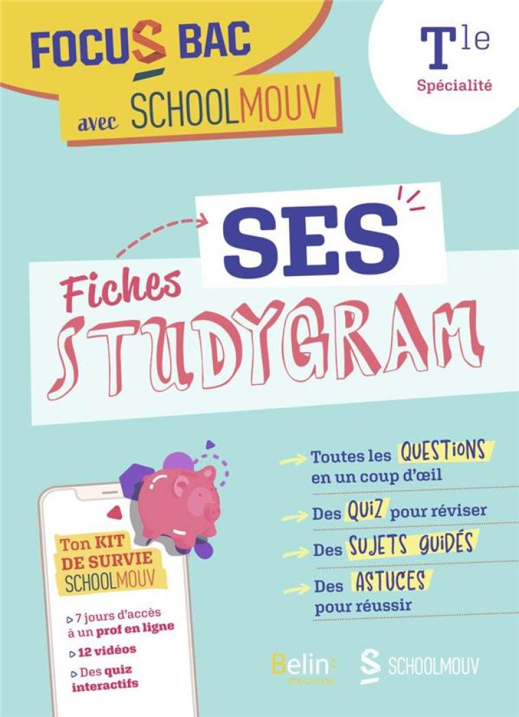 FOCUS BAC FICHES SES (TERMINALE SPECIALITE) - DECROCHE TON BAC AVEC SCHOOLMOUV GRACE AUX STUDYGRAM ! - FRAISSE D-OLIMPIO ST - BELIN