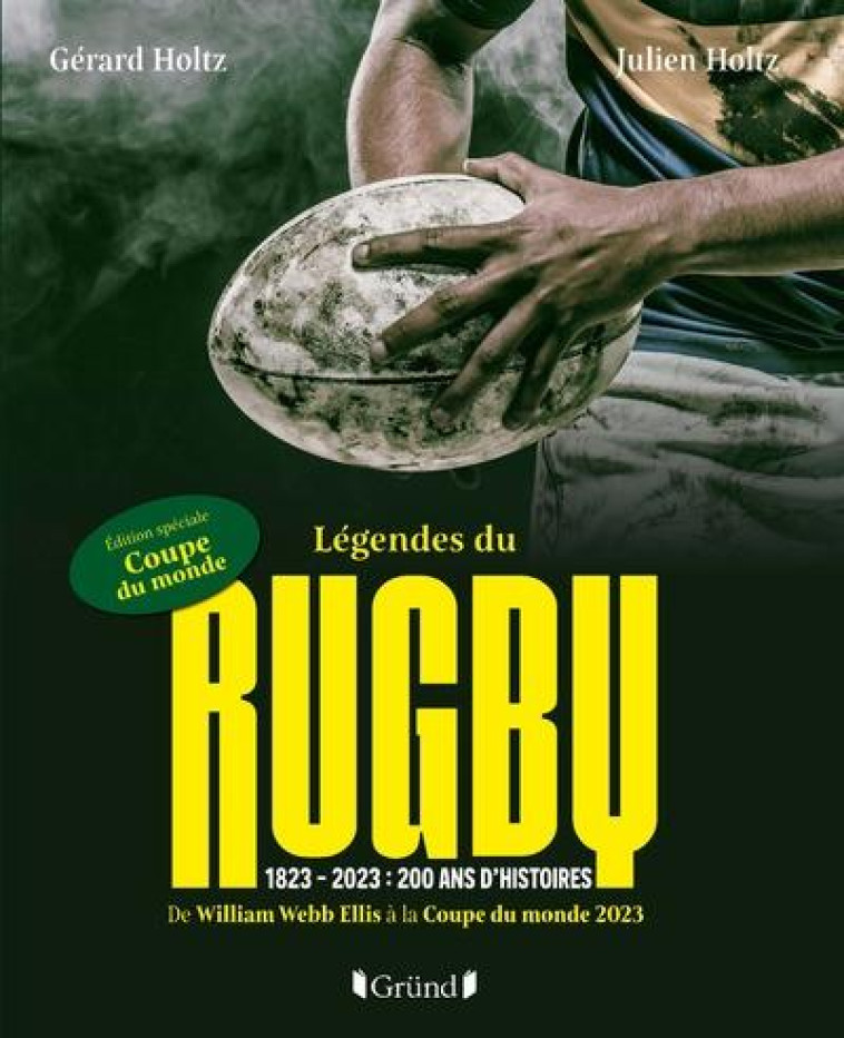 LEGENDES DU RUGBY - HOLTZ - GRUND