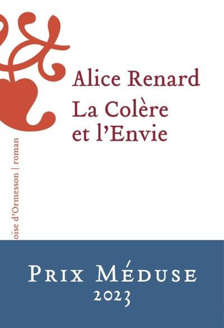 LA COLERE ET L-ENVIE - RENARD ALICE - H D ORMESSON