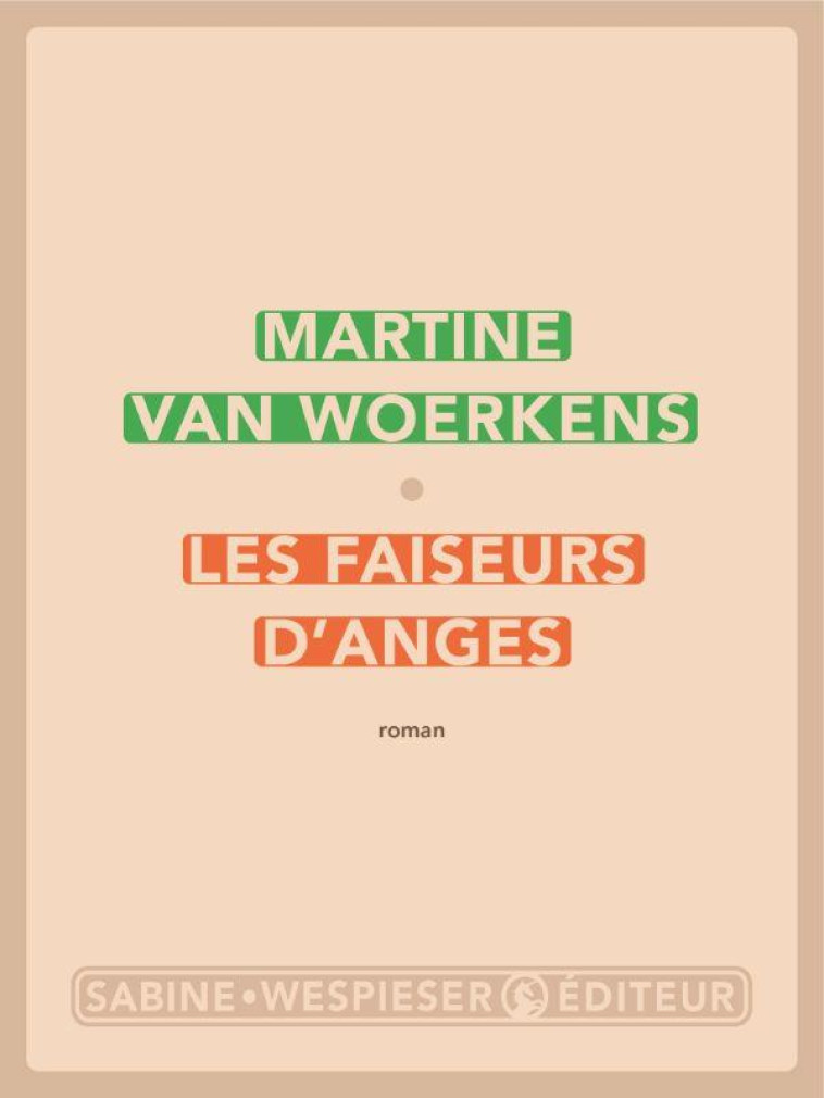 LES FAISEURS D-ANGES - VAN WOERKENS MARTINE - SABINE WESPIESE