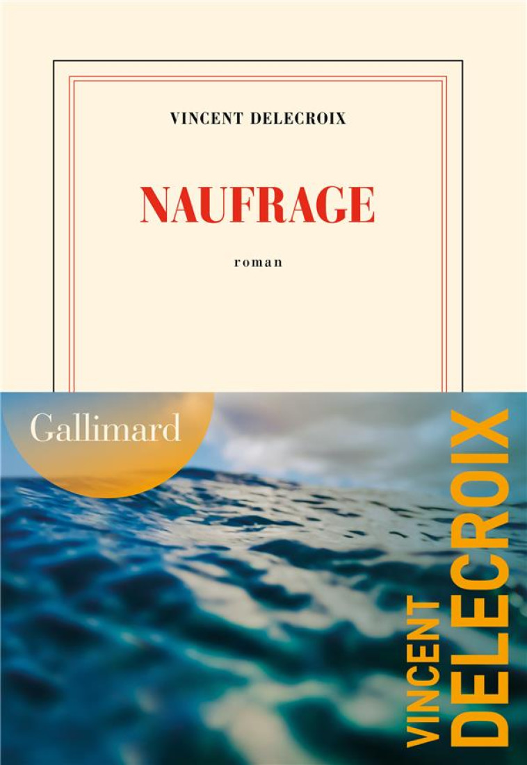 NAUFRAGE - DELECROIX VINCENT - GALLIMARD