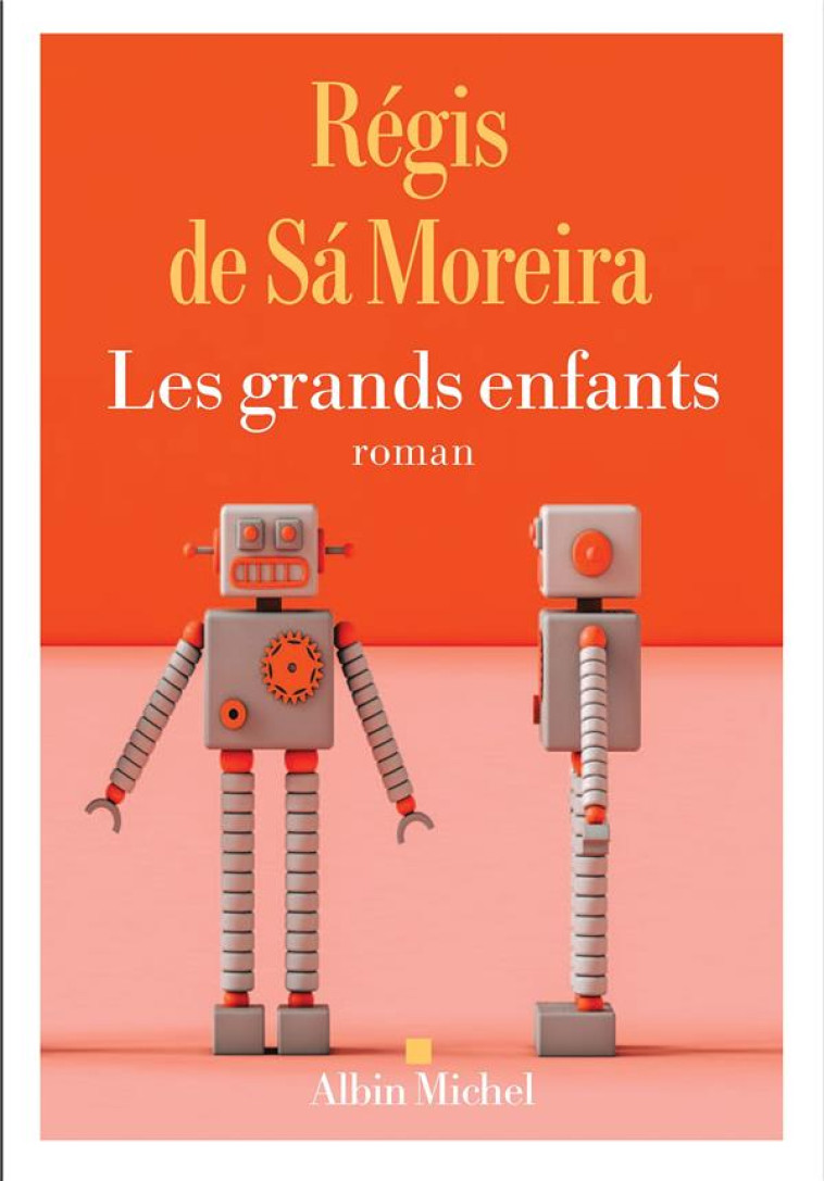 LES GRANDS ENFANTS - SA MOREIRA REGIS - ALBIN MICHEL