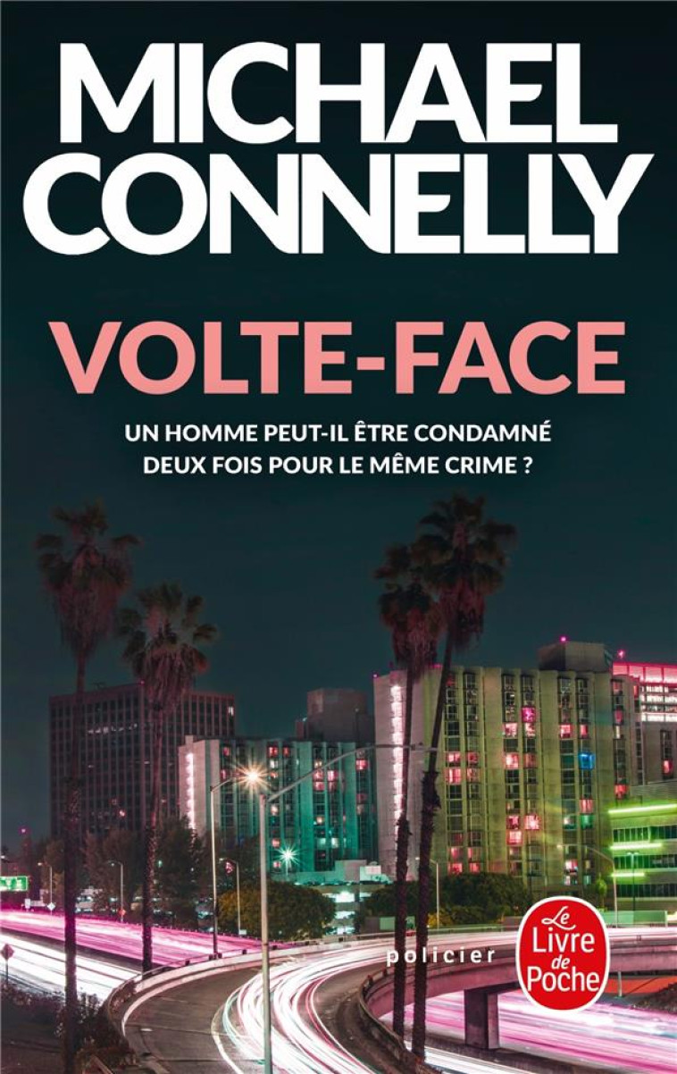 VOLTE-FACE - CONNELLY MICHAEL - Le Livre de poche