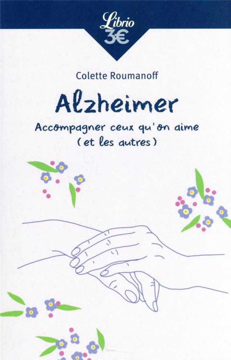 ALZHEIMER : ACCOMPAGNER CEUX QU-ON AIME (ET LES AUTRES) - ROUMANOFF/TRIVALLE - J'AI LU