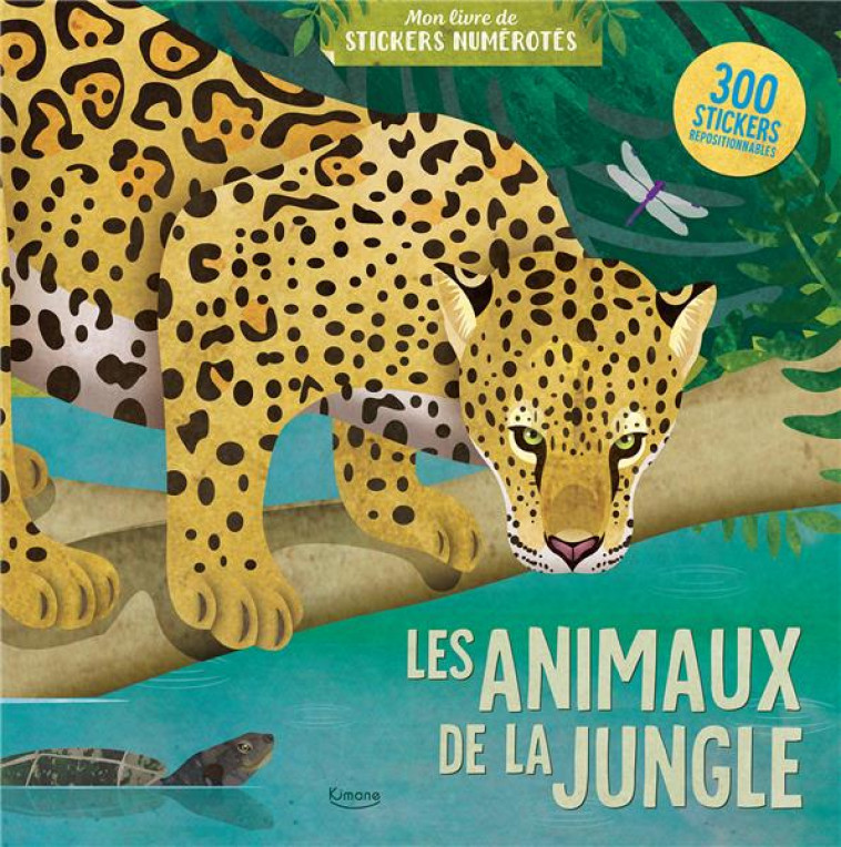 LES ANIMAUX DE LA JUNGLE (COLL. MON LIVRE DE STICKERS NUMEROTES) - WOODWARD JONATHAN - KIMANE