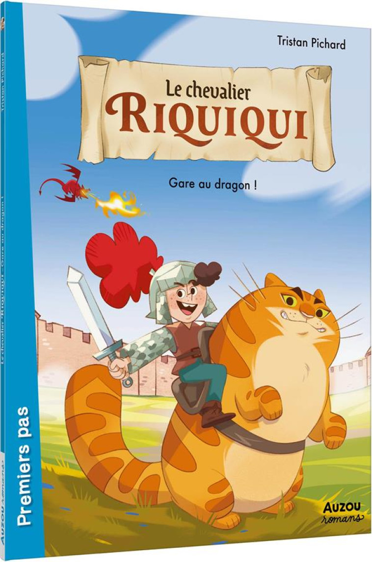 RIQUIQUI LE CHEVALIER - T01 - GARE AU DRAGON ! - PICHARD/NALDI - PHILIPPE AUZOU