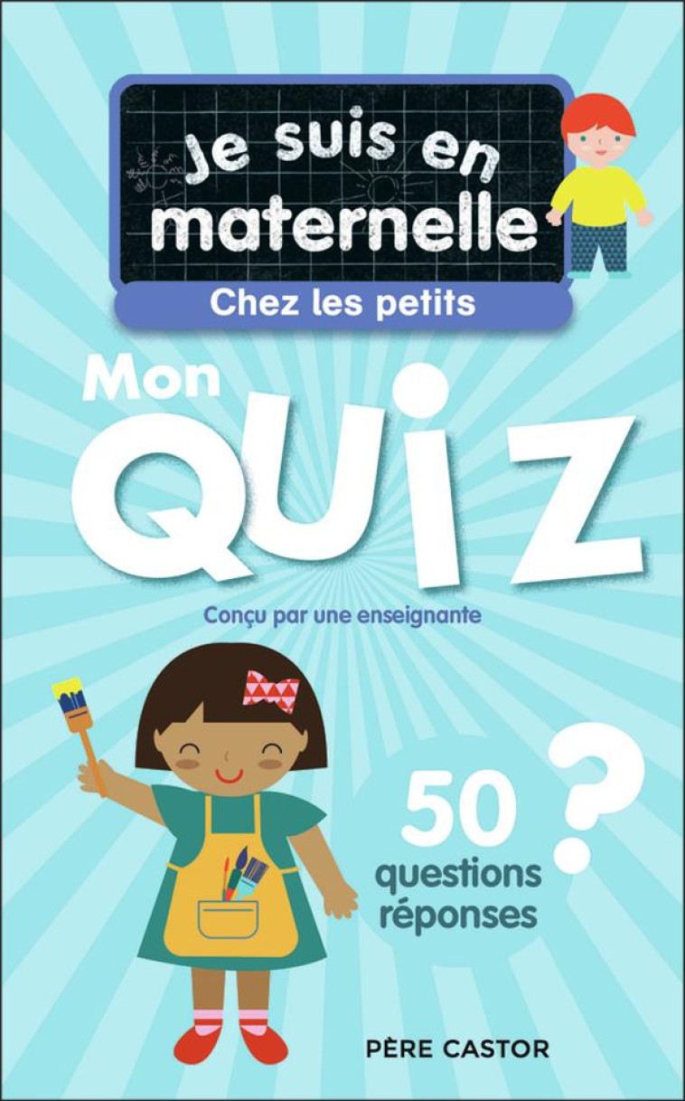 JE SUIS EN MATERNELLE - JE SUIS EN MATERNELLE - MON QUIZ DE PETITE SECTION - CHEF D-HOTEL - FLAMMARION