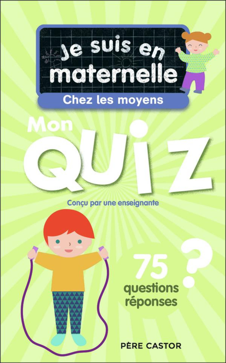 JE SUIS EN MATERNELLE - JE SUIS EN MATERNELLE- MON QUIZ DE MOYENNE SECTION - CHEF D-HOTEL - FLAMMARION