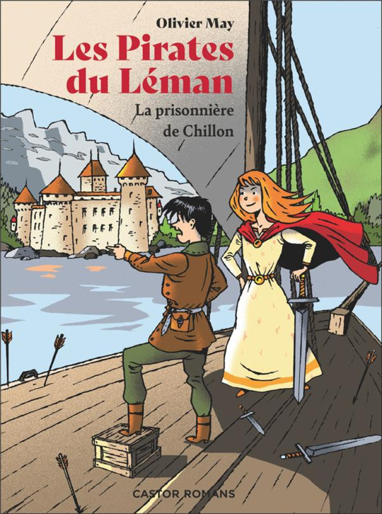 LES PIRATES DU LEMAN - LA PRISONNIERE DE CHILLON - MAY/HELIOT - FLAMMARION