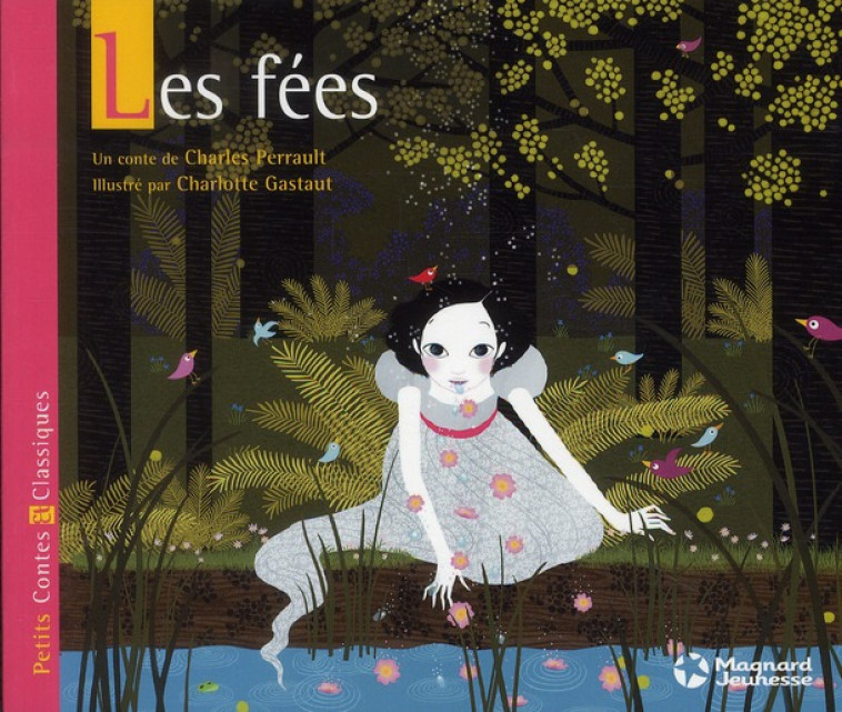 FEES (LES) PETITS CONTES ET CLASSIQUES - PERRAULT/GASTAUT - MAGNARD