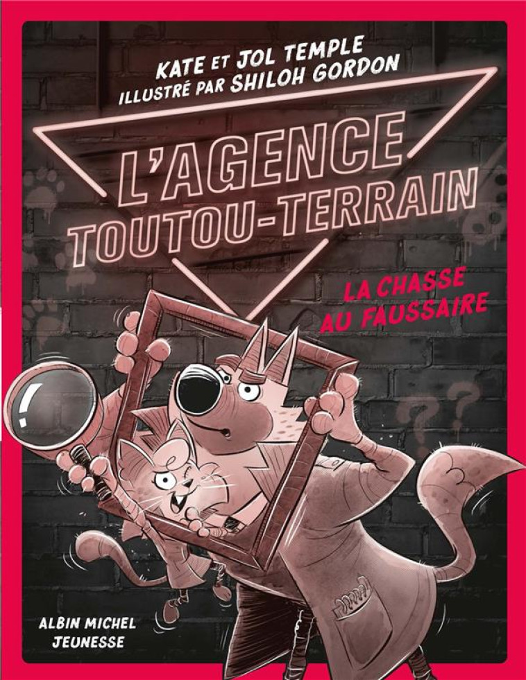 L-AGENCE TOUTOU-TERRAIN - TOME 2 - LE FLAIR DU FAUSSAIRE - KEMPLE/GORDON - ALBIN MICHEL