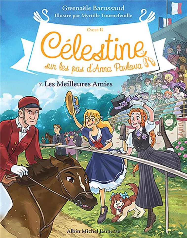 CELESTINE, SUR LES PAS D-ANNA PAVLOVA - CELESTINE CYCLE 2 - CELESTINE C2 T7 LES MEILLEURES AMIES - BARUSSAUD - ALBIN MICHEL