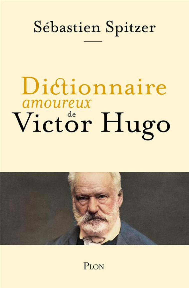 DICTIONNAIRE AMOUREUX DE VICTOR HUGO - SPITZER/BOULDOUYRE - PLON