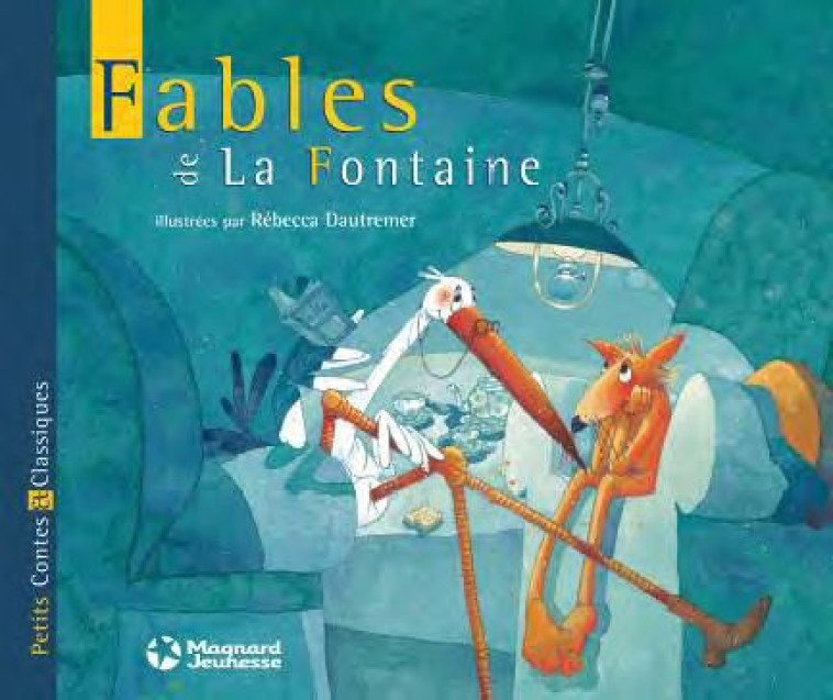 FABLES DE LA FONTAINE (LES) PETITS CONTES E T CLASSIQUES - DE LA FONTAINE - MAGNARD